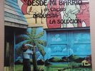 vinyl album Orquestra la Solucion Desde mi Barrio LP Latin Salsa Chicago