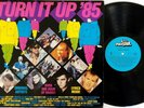 Turn It Up '85 LP Glenn Frey-Tears For Fears-Dire Straits-Animotion-Marilyn