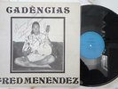 FRED MENENDEZ Cadencias NOVOS BAIANOS ORIG BRAZIL OBSCURE PSYCH FOLK LP HEAR