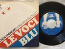 45 LE VOCI BLU - COSA NON PAGHEREI - ANNO 1971 - MIMO ZM 50097 - EX++