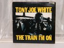 Tony Joe White - The Train I'm On 12