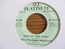 WILLIE & THE MIGHTY MAGNIFICENTS   MAKE ME YOUR SLAVE / SOULING - NORTHERN SOUL