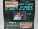 THE GOSPEL MUSIC WORKSHOP OF AMERICA MASS CHOIR Live Houston Texas 2xLP EX-NM