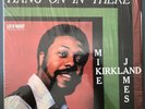 Mike James Kirkland – Hang On In There - USA LP - Luv N' Haight Reissue 1996