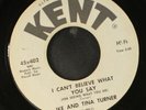 IKE & TINA TURNER: i can't believe what you say / my baby now KENT 7