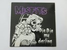 First Pressing Misfits Die Die My Darling 12