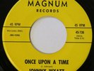 JOHNNY WYATT Once Upon A Time MAGNUM 45 sweet soul 1965 VG++ HEAR