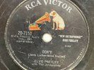 Elvis Presley on RCA Victor 78 Rpm 20-7150 DON’T And I BEG OF YOU
