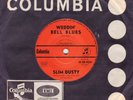 SLIM DUSTY Weddin' Bell Blues / When Moon Across the Bushland Beams 45  SirH70