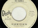 THE CHANNELS I've Got My Eyes On You Groove Northern Soul Promo 45 HEAR