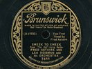 78tk-dance-BRUNSWICK 7486-Fred Astaire-Leo Reisman-(Cheek to Cheek/No Strings)