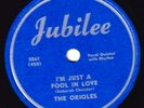 78-DOO-WOP-ORIOLES-I'M JUST A FOOL IN LOVE/HOLD ME  SQUEEZE ME   on JUBILEE-E++