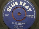PRINCE BUSTER Dance Cleopatra BLUE BEAT 45/BB 388 UK Original 7” 45 VINYL REGGAE