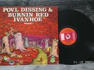 POVL DISSING & BURNING RED IVANHOE - 6 Elefantskovcikadeviser ** orig 1971