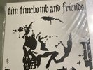 Tim Timebomb And Friends