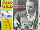 JOAO GILBERTO - EN MEXICO - 1970 VERY RARE MEXICAN LP, STEREO, BOSSA NOVA