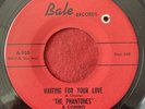 The Phantones - Is This The End / Waiting For Your Love - Bale - RARE DOOWOP 45