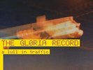 Gloria Record The - A Lull In Traffic [VINYL]