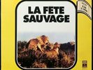 VANGELIS 'La Fete Sauvage' 1976 Near Mint Never played French Press LP