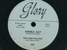 78tk-R&B vocal group-GLORY 236-Four Fellows-(Angels say/In the Rain)
