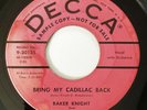 BAKER KNIGHT & THE KNIGHTMARES Bring My Cadillac Back DECCA 45 Rockabilly HEAR