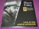 BLAZE FOLEY - LIVE AUSTIN OUTHOUSE 1988 - LOST ART US 2020 V.LTD ISSUE w/RARE 7