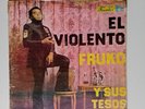 Fruko Y Sus Tesos – El Violento [1973] Vinyl LP Salsa Guaguanco Discos Fuentes