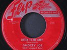 SMOKEY JOE: signifying monkey / listen to me baby FLIP 7