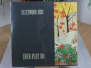Fleetwood Mac: Then Play On  LP vinyl *SEALED*