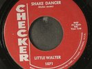 LITTLE WALTER: diggin' my potatoes / shake dancer CHECKER 7