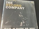 THE RECORD COMPANY LP - give it back to you NM/NM