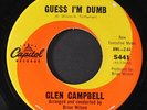 GLEN CAMPBELL: guess i'm dumb CAPITOL 7