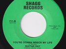 GUITAR RAY You're Gonna Wreck My Life  northern soul 45 CROSSOVER HEAR