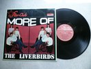 THE LIVERBIRDS - MORE OF ... - STAR-CLUB 158021