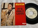 ELVIS PRESLEY SPAIN 45 IT'S ONLY LOVE (ES SOLO AMOR) PROMO 1972