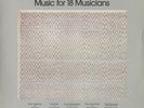 Steve Reich ‎– Music For 18 Musicians USA LP 1st PRESSING NM VINYL 1978