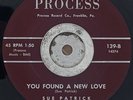 SUE PATRICK & NOMADS 45 You Found A New Love PROCESS rare GARAGE raw rockabilly