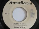 PURE MAGIC - Ven a Bailar / RARE PUERTO RICO LATIN SOUL DISCO 45 Staying alive