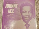 JOHNNY ACE MEMORIAL ALBUM 45EP RECORD- INSANELY RARE ORIGINAL