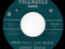 BIRDS CAN'T ROW BOATS  AWESOME TEXAS GARAGE by JOHNNY WINTER & GROUP - HEAR
