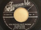 THE SENSATIONS - YOU SHOULD HAVE KNOWN - TREASURE ISLE -SKA - ROCKSTEADY - ROOTS