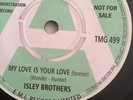 Isley Brothers - My Love Is Your Love / Why When The Love Has Gone - M-.