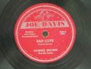 GABRIEL BROWN   Bad Love & Down In The Bottom Joe Davis  78 rpm