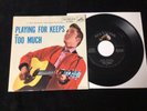 ELVIS PRESLEY 47-6800 TOO MUCH/PLAYING FOR KEEPS NM/NM HIGH GRADE