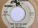 Sweet/Northern Soul 45 THE CRE-SHENDOS This Must Be Love/You're Still On My Mind