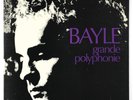 FRANCOIS BAYLE - Grande Polyphony - 1978 France LP
