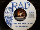 The Metaphors - Come On Back - RAD 45 VG+ SWEET NORTHERN SOUL