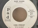 CARA STEWART SLEEP WARM RARE UNRELEASED PAD RECORDS SOUL POP JAZZ 50s 45 RPM 7’