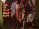 ARCHIE SHEPP Four For Trane LP Vinyl Record Jazz  saxophone ABC IMPULSE  US EX