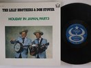 LP LILLY BROTHERS, DON STOVER Holiday In Japan, Part 3 TWA103S TOWA JAPAN Vinyl